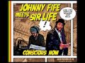 Conscious Now - Johnny Fife meets SIR LIFE // Drip Dry Dub - Johnny Fife