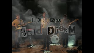 Lucky Who - Bad Dream