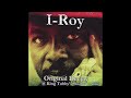 Original Deejay @ King Tubby's Studio - I Roy (Full Album)