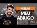 Como tocar no violão: MEU ABRIGO - Melim (versão completa)