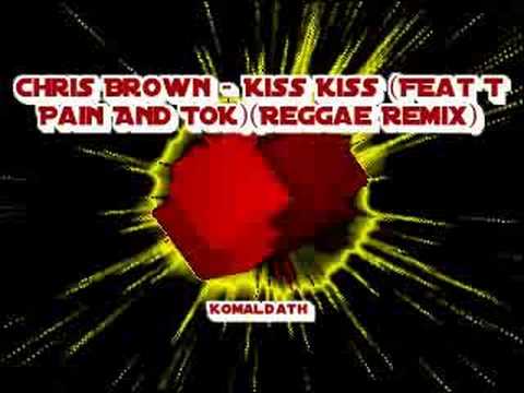 Chris Brown Kiss Kiss  on Chris Brown Ft  Tok Kiss Kiss   Reggae Remix   Mp3