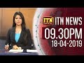 ITN News 9.30 PM 18-04-2019