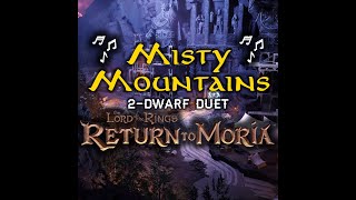 Misty Mountains Cold | 2-Dwarf Duet | Lord Of The Rings: Return To Moria Singing