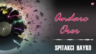 Spitakci Hayko - Andarc Orer | Армянская Музыка