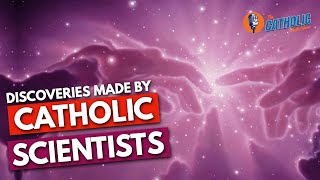 Episode 6: Groundbreaking Scientific Achievements of Catholic Scientists | The Catholic Talk Show