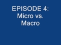 Episode 4: Micro vs Macro