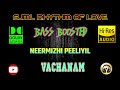 Neermizhi Peeliyil - Vachanam - Mohan Sithara - BASS BOOSTED AUDIO