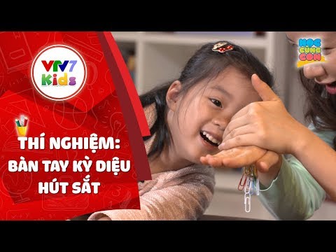 DẠY CON VỪA HỌC VỪA CHƠI | THÍ NGHIỆM: ẢO THUẬT BÀN TAY KỲ DIỆU HÚT SẮT | HỌC CÙNG CON
