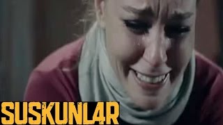 Suskunlar 22. Bölüm - Ahunun Gözyaşları