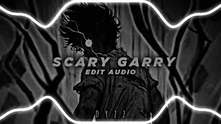 Kaito shoma - Scary garry [ edit audio ] slowed