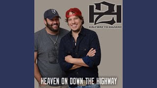 Halfway To Hazard Heaven On Down The Highway