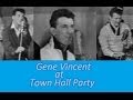Gene Vincent at The Town Hall Party PART 1 Gene Vincent at The Town Hall Party PART 1