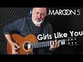 Maroon 5 - Girls Like You ft. Cardi B - Igor Presnyakov - fingerstyle guitar cover