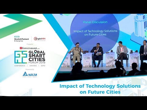Global Smart Cities Forum 2019: Impact of Technology Solutions on Future Cities