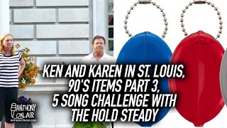 Ken and Karen in St. Louis, 90's Items Part 3, 5 Song Challenge with The Hold Steady