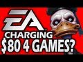EA INCREASES PRICE OF THEIR GAMES TO !? - OH HELL NAW!!