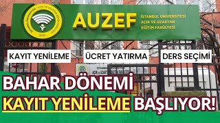 İstanbul Aöf Auzef 2024-2025 Bahar Dönemi Kayıt Yenileme Başlıyor Kayıt Yenileme, Ders Seçme