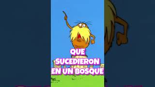 Tenías Idea Que El Lorax Estuvo...