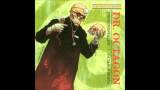 Watch Dr Octagon I Got To Tell You video
