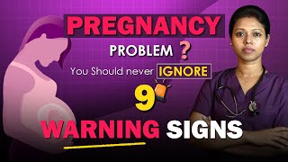 9 Pregnancy Danger Signs Must Know For Moms-To-Be 9 Pregnancy Warning Signs