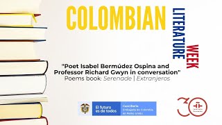 Poet Isabel Bermúdez Ospina And Professor Richard Gwyn In Conversation