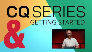 CQ Series: Getting Started