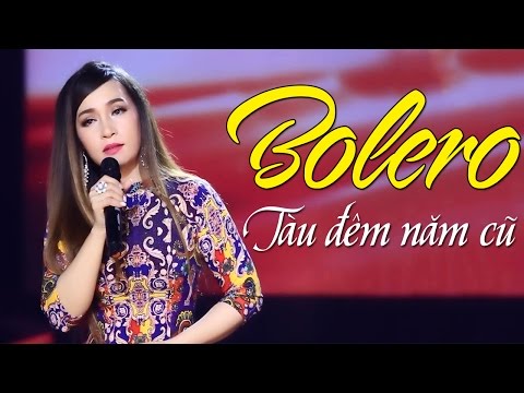 Tàu Đêm Năm Cũ - Liên Khúc Nhạc Trữ Tình Bolero Hay Nhất 2017 | tau dem nam cu Tàu Đêm Năm Cũ - Liên Khúc Nhạc Trữ Tình Bolero Hay Nhất 2017 | tau dem nam cu