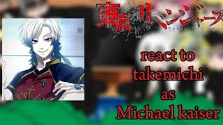 Tokyo Revengers React To Takemichi As Michael Kaiser -