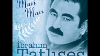 Ibrahim Tatlises -- Mavi Mavi