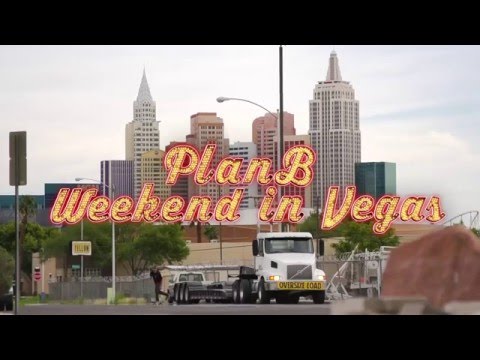 Plan B  Weekend In Vegas