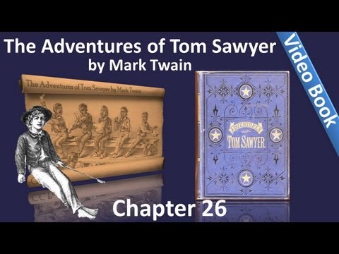 Chapter 26 - The Adventures of Tom Sawyer by Mark Twain