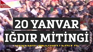 20 Yanvar Iğdır Mitingi