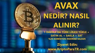 Avax Türk Lirası ile nasıl satın alınır? (Avax) Nedir? Rehber Video
