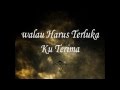 D'Masiv - Walau Harus Terluka D'Masiv - Walau Harus Terluka
