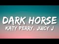 DARK HORSE - Katy Pery, Juicy J (Lyrics)