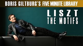 BORIS GILTBURG | LISZT · THE MOTIFS