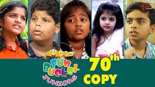 Fun Bucket JUNIORS | Episode 70 | Kids Funny Videos | Comedy Web Series | By Sai Teja TeluguOne