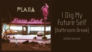 Watch Plajia I Dig My Future Self bathroom Break video