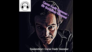 Bi̇r Sonbahar Hi̇kayesi̇ Öykü Yazan Ve Seslendiren Caner Kadir Gezener