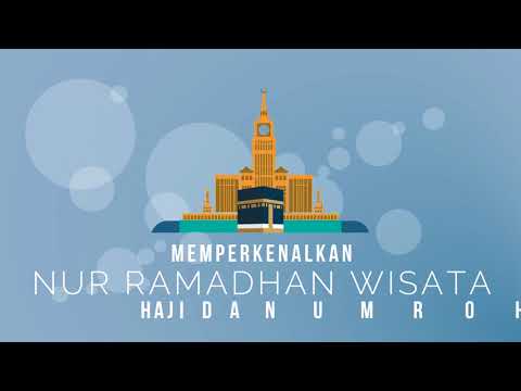 Video umroh nur ramadhan 2018 Video umroh nur ramadhan 2018