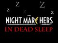 The Night Marchers - In Dead Sleep (I Snore ZZZZ)