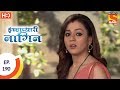 Icchapyaari Naagin - इच्छाप्यारी नागिन - Ep 190 - 19th Jun, 2017