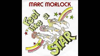 Watch Marc Morlock Feel Like A Star video