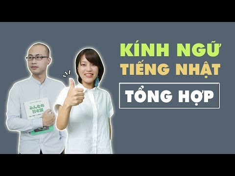 TỔNG HỢP KÍNH NGỮ TIẾNG NHẬT || 敬語のまとめ || nghĩa samuraichan