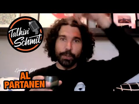 Talkin' Schmit Ep. 121: AL PARTANEN