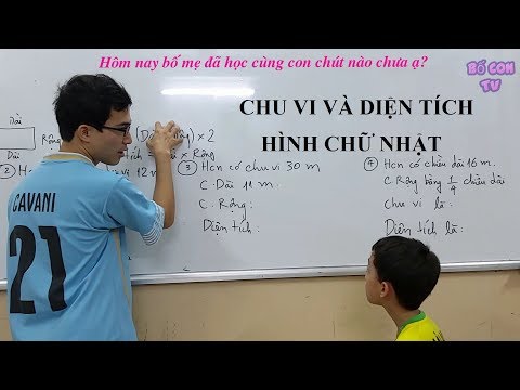 Tính chu vi và diện tích hình chữ nhật - Toán lớp 3 - Cùng con học Toán