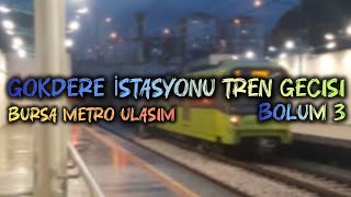 BursaRay Bursa Metrosu Gökdere İstasyonu Tren Girişi Ve Çıkışı