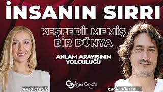 İnsanin Sirri Çağrı Dörter & Arzu Cengiz 19.10.2025