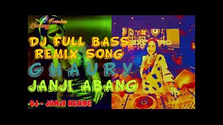 DJ TERBARU - FULL BASS REMIX - GHAURY _Janji Abang 2021