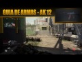 AK-12 Y SUS MODELOS - GUIA DE ARMAS COMPLETA - ADVANCED WARFARE